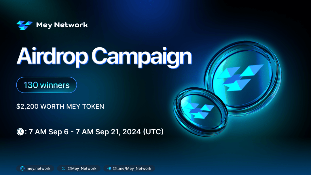 Mey Network Airdrop Campaign: $100,000 MEY Await You